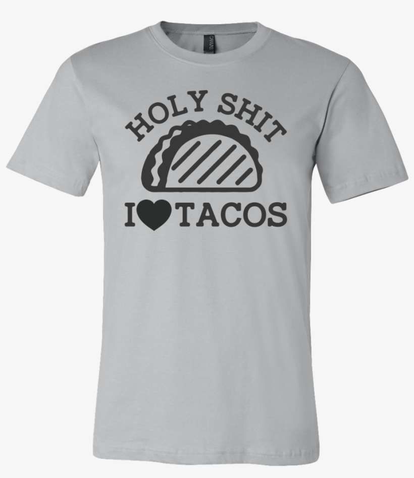 Taco Mexican Holy Shit I Love Tacos Men Short Sleeve - Fre Sha Voca Do Shirt, transparent png
