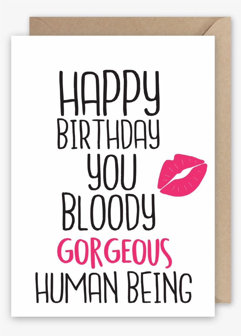 Happy Birthday You Bloody Gorgeous Human Being - Happy Birthday Chicken Nuggets, transparent png