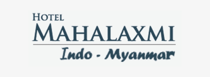 Hotel Mahalaxmi Hotel Mahalaxmi Hotel Mahalaxmi - Hotel Mahalaxmi Indo Myanmar, transparent png