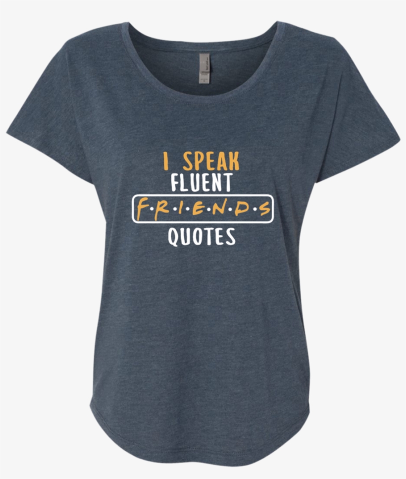 I Speak Fluent Friends Quotes Next Level Ladies Triblend - Baseball Mom Always Cheering Next Level Ladies Triblend, transparent png