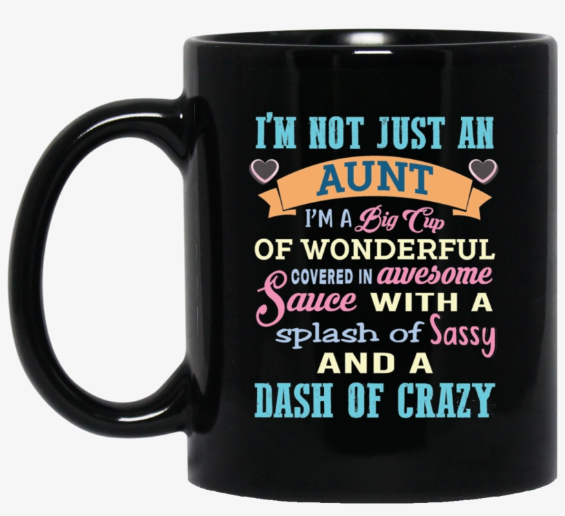 "i'm Not Just An Aunt I'm A Big Cup Of Wonderful - My Hallmark Christmas Movie Watching Mug, transparent png