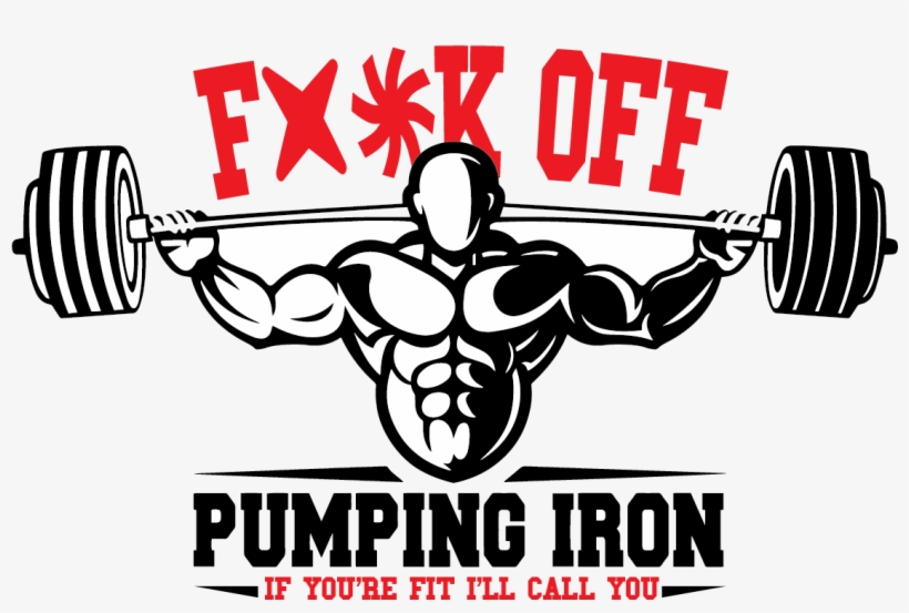 Or "fuck Off, I'm Molesting Some Irons" Or "fuck Off,i'm - F Ck Off I M Training, transparent png