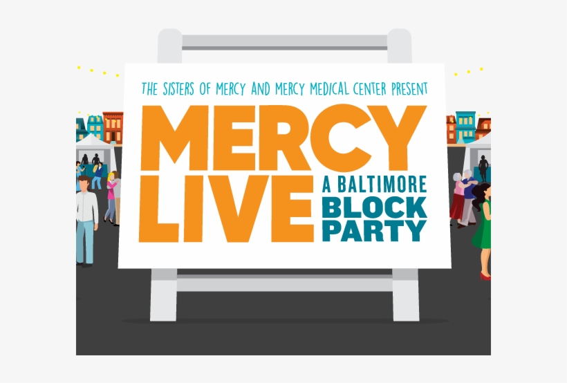 Mercy Live- A Baltimore Block Party - Baltimore, transparent png