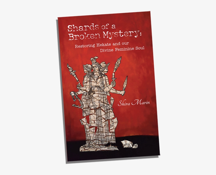 More About The Book - Shards Of A Broken Mystery: Restoring Hekate And Our, transparent png