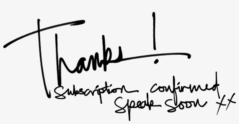 Thanks Subscription Confirmed - Calligraphy, transparent png