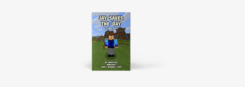 Books - Jay Saves The Day: An Unofficial Minecraft Story For, transparent png