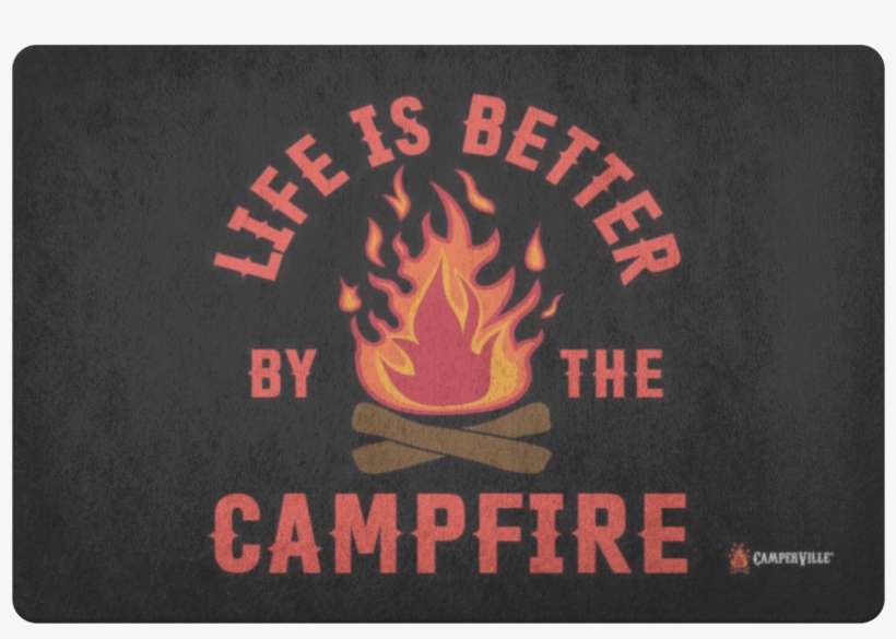 "life Is Better By The Campfire" Doormat - Life Is Better By The Campfire - Tanks, transparent png