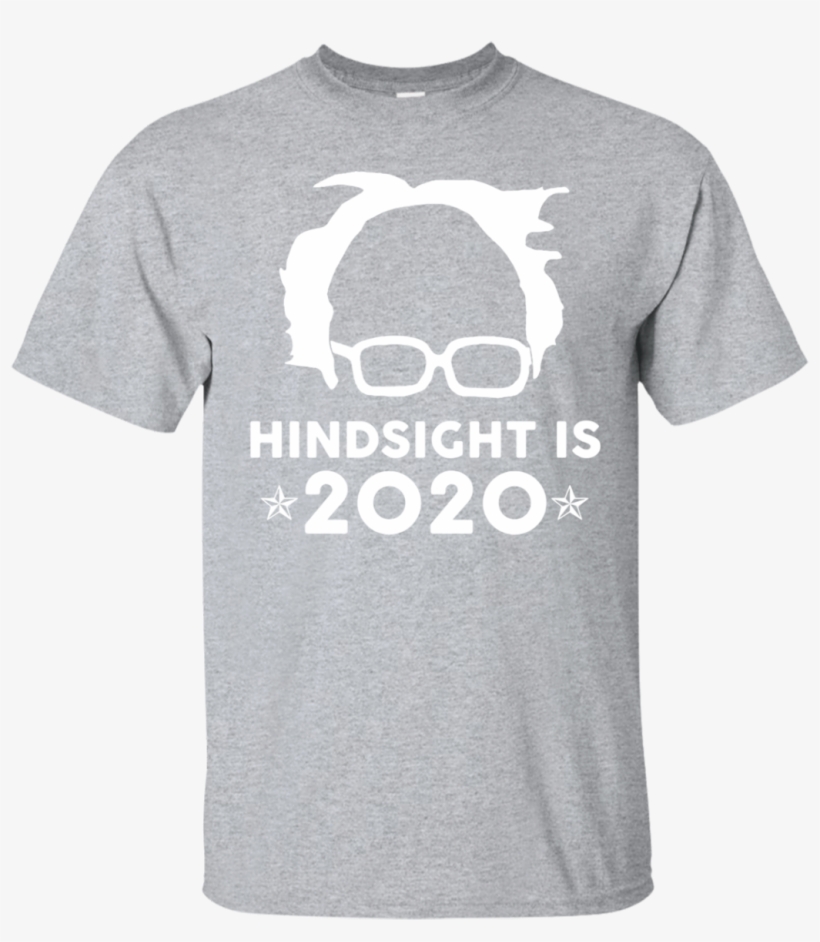 Bernie Sanders Hindsight Is 2020 Shirt, transparent png