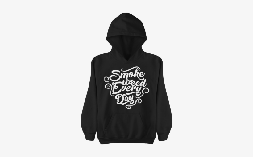 Smoke Weed Every Day Hoodie - Hoodie, transparent png