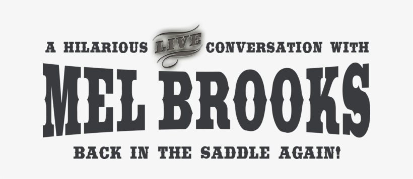 Join The Incomparable Mel Brooks For An Exclusive, - Mel Brooks, transparent png