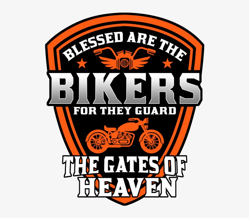 Blessed Are The Bikers For They Guard The Gates Of - Blessed Bikers Printed Tee Shirt Reg Big Tall Port, transparent png