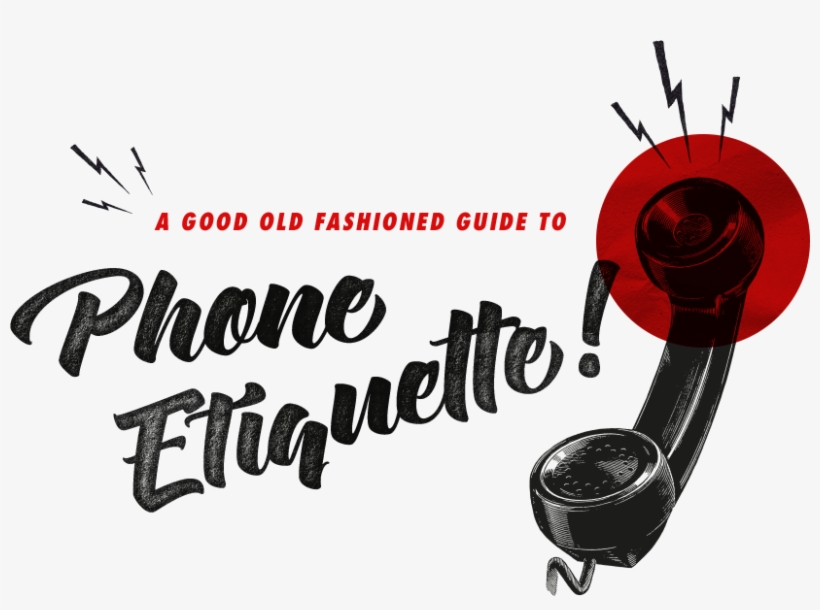 A Good Old Fashioned Guide To Phone Etiquette - Telephone Etiquette Clipart, transparent png