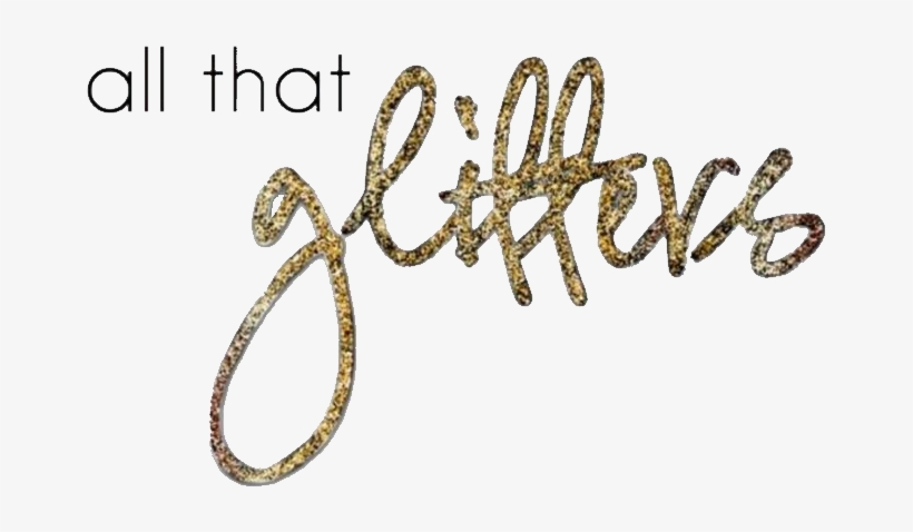 Allthatglitterstampa - Com - All That Glitters, transparent png