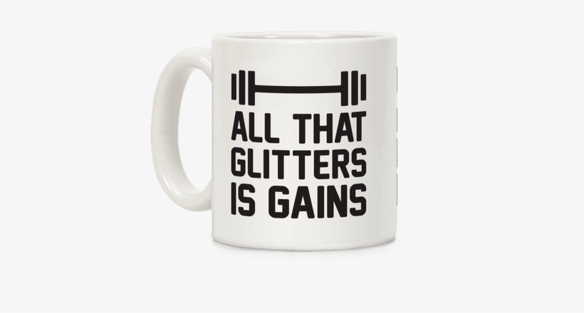 All That Glitters Is Gains Coffee Mug - Don T Talk To Me Till I Ve Had My Coffee, transparent png