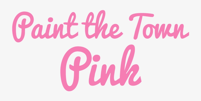 Paint The Town Pink - Action Cancer Paint The Town Pink, transparent png