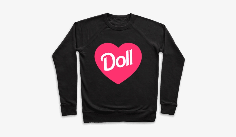 Doll Pullover - Eat Ass Suck A Dick And Sell Drugs Shirt, transparent png
