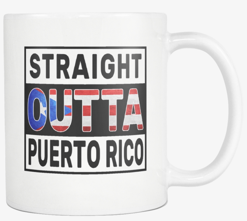 Straight Outta Puerto Rico - Mug, transparent png