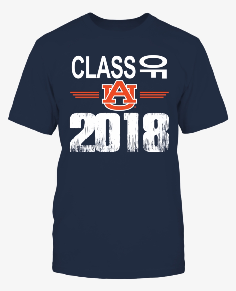 Auburn Class Of 2018 T Shirt - I M A Proud Bonus Dad Of A Freaking Amazing Bonus Daughter, transparent png