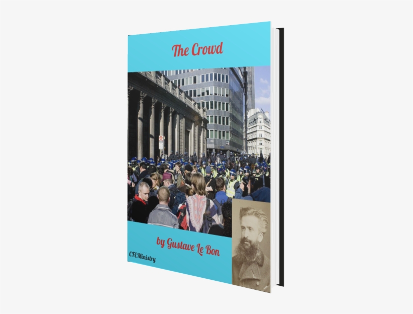 Gustave Le Bon Was A Frenchman Who Studied Crowd Psychology - Riot Crowd, transparent png