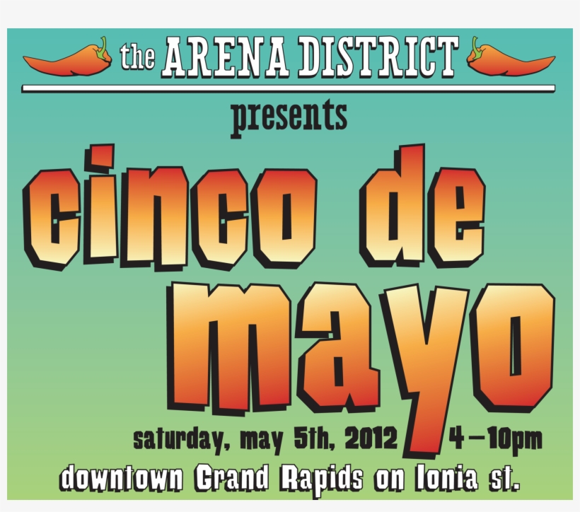 Arena District's Cinco De Mayo Fiesta 2012 To Take - Poster, transparent png