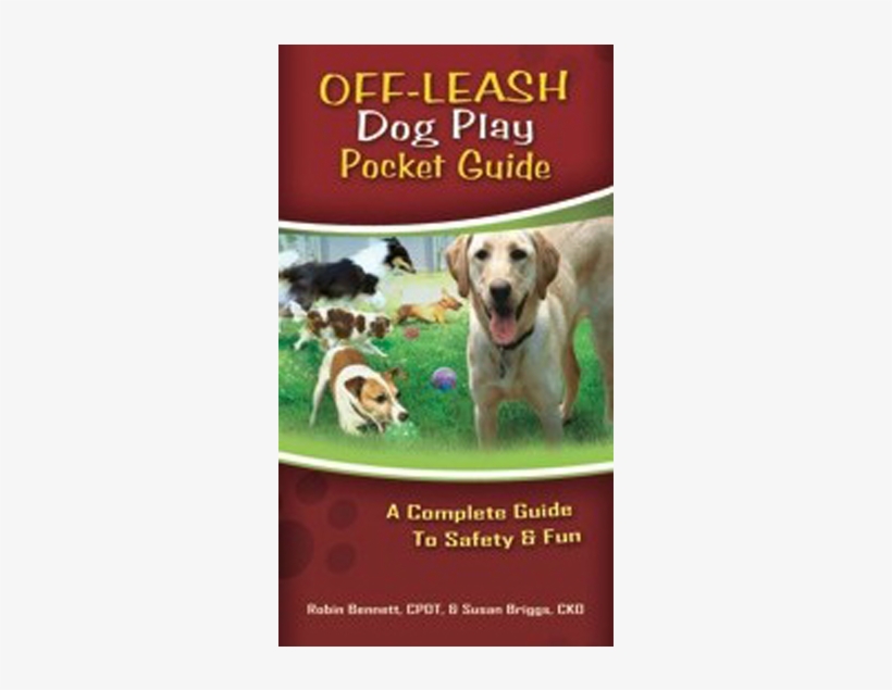 This Laminated, Fold Out Photo Guide Helps You Interpret - Off-leash Dog Play By Robin Bennett, transparent png