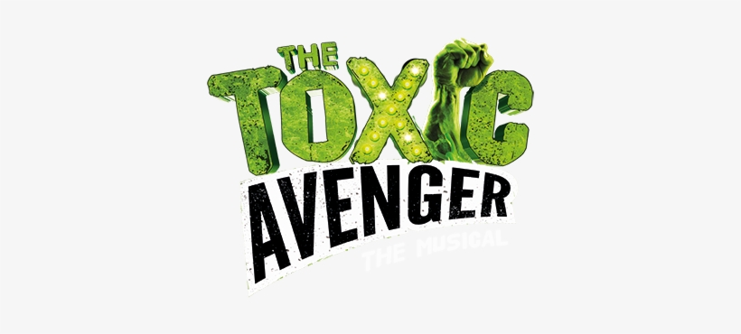 Toxic Avenger Musical - Toxic Avenger Musical Logo, transparent png