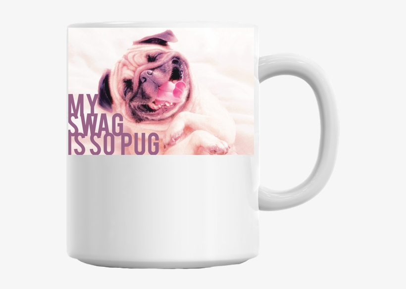 Pug Life My Swag Is So Pug Mug - Js & Caren Funny Cute Puppy Dog Flip Top Oil Lighter, transparent png