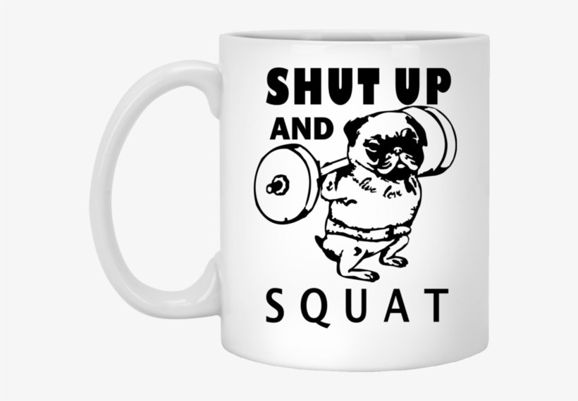 Pug Shut Up And Squat 11 Oz - Case For Iphone 6s , Moonmini Tpu Silicone Gel Back, transparent png