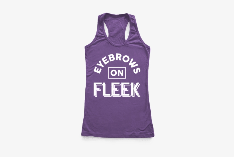 Eyebrows On Fleek Racerback Tank Top - Im Happy I Bake, transparent png