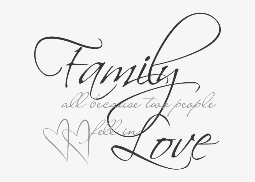 Family All Because Two People Fell In Love - Wall Sticker Families Are Forever, transparent png