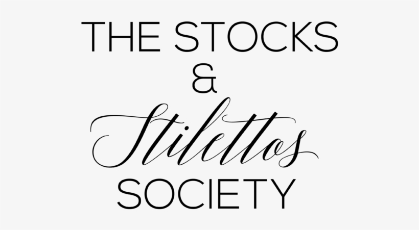 The Stocks & Stilettos Society Is A Community Of Beginning - Calligraphy, transparent png