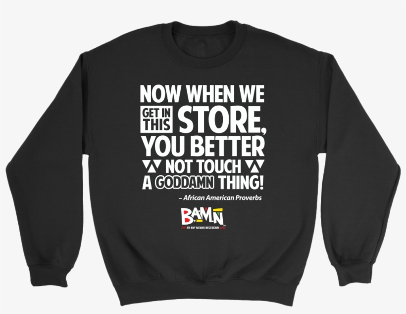 When We Get In This Store Sweatshirt - Fortnite Season 5 Shirts, transparent png