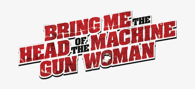 Bring Me The Head Of The Machine Gun Woman Image - Bring Me The Head Of The Machine Gun Woman Fanart, transparent png