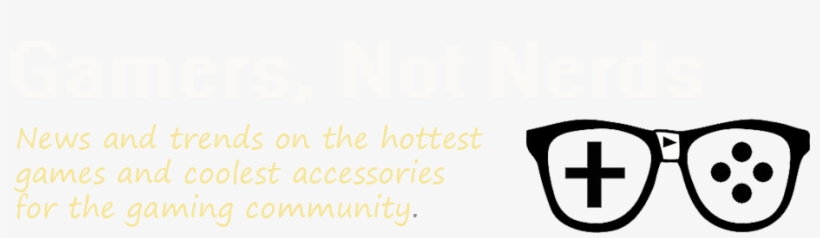 We Are Gamers, Not Nerds - Video Game, transparent png