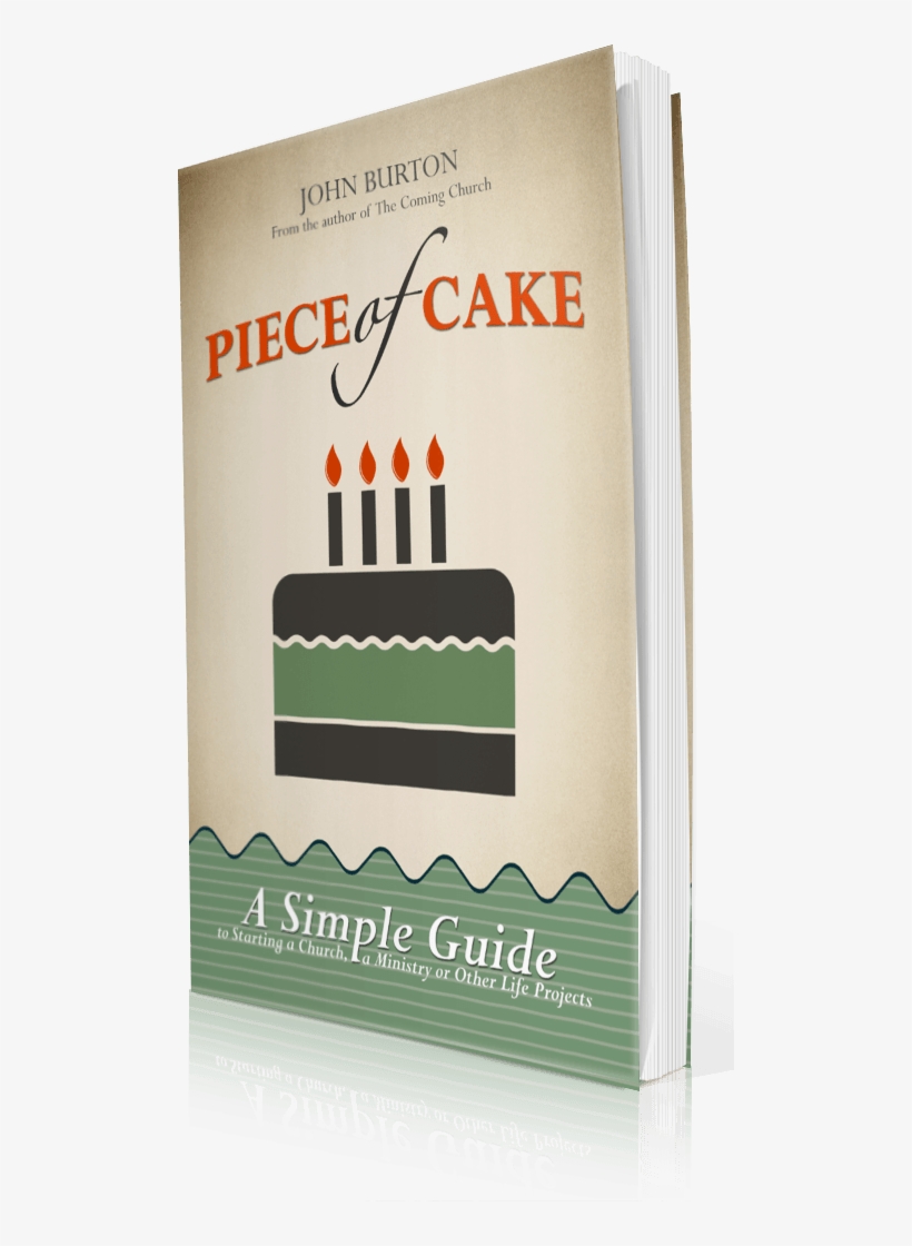 Piece Of Cake - Piece Of Cake: A Simple Guide To Starting A Church,, transparent png