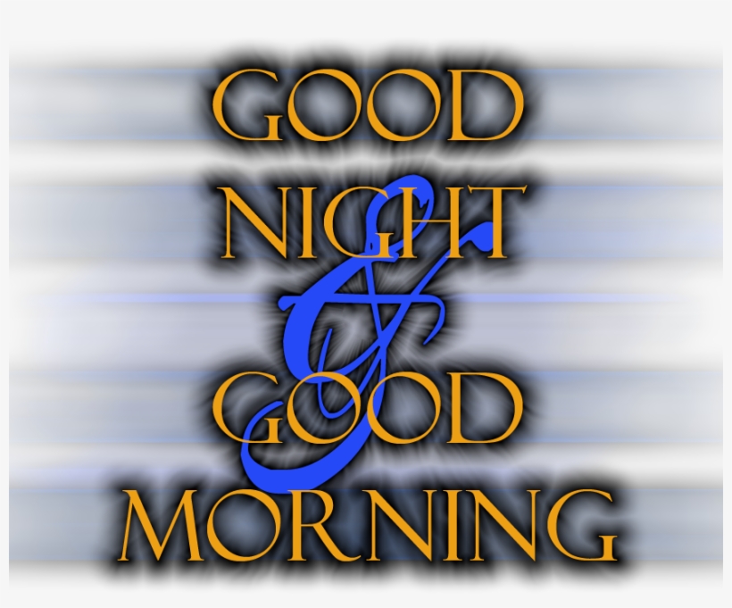 Good Night And Good Morning Hd By Electricmotion Pluspng - Good Morning Good Night, transparent png