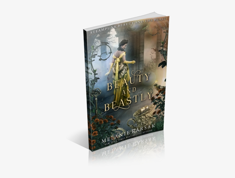 Beauty And Beastly By Melanie Karsak - Beauty And Beastly: Steampunk Beauty And The Beast, transparent png