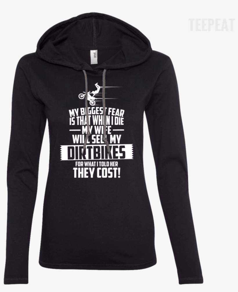 Biggest Fear Dirt Bikes Ladies Tee - Sorry I M Late I Didn T Want, transparent png