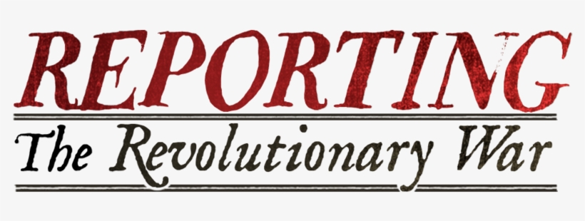 Reporting The Revolutionary War - Reporting The Revolutionary War By Todd Andrlik, transparent png