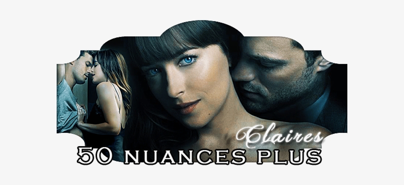 Cinquante Nuances Plus Claires - 600x300 PNG Download - PNGkit