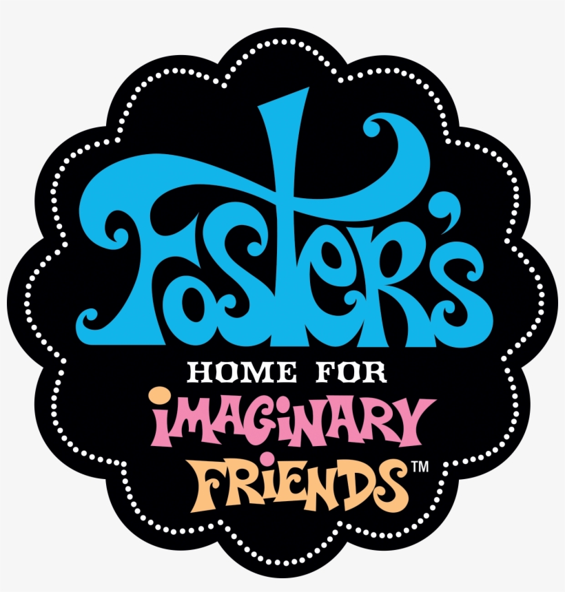 Imagewhen You Kill A Random Guy And He's Like "i Know - Fosters Home For Imaginary Friends Logo, transparent png