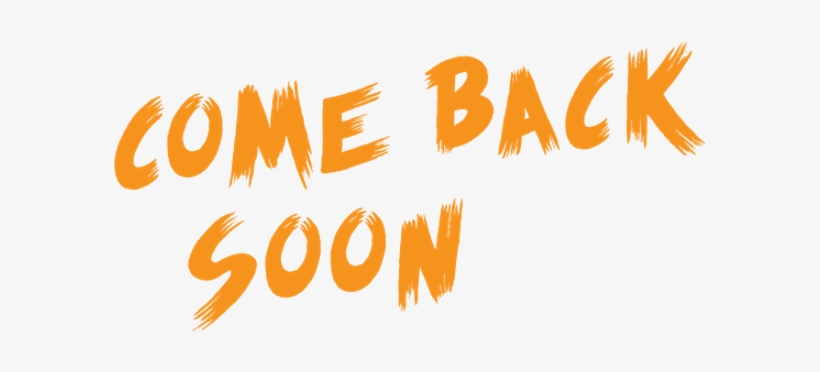Come Back Soon Png, transparent png