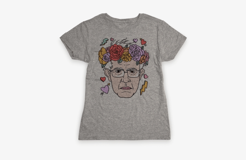 Bernie With Flower Crown Womens T-shirt - Came Out To Have A Good Time And I'm Honestly Feeling, transparent png