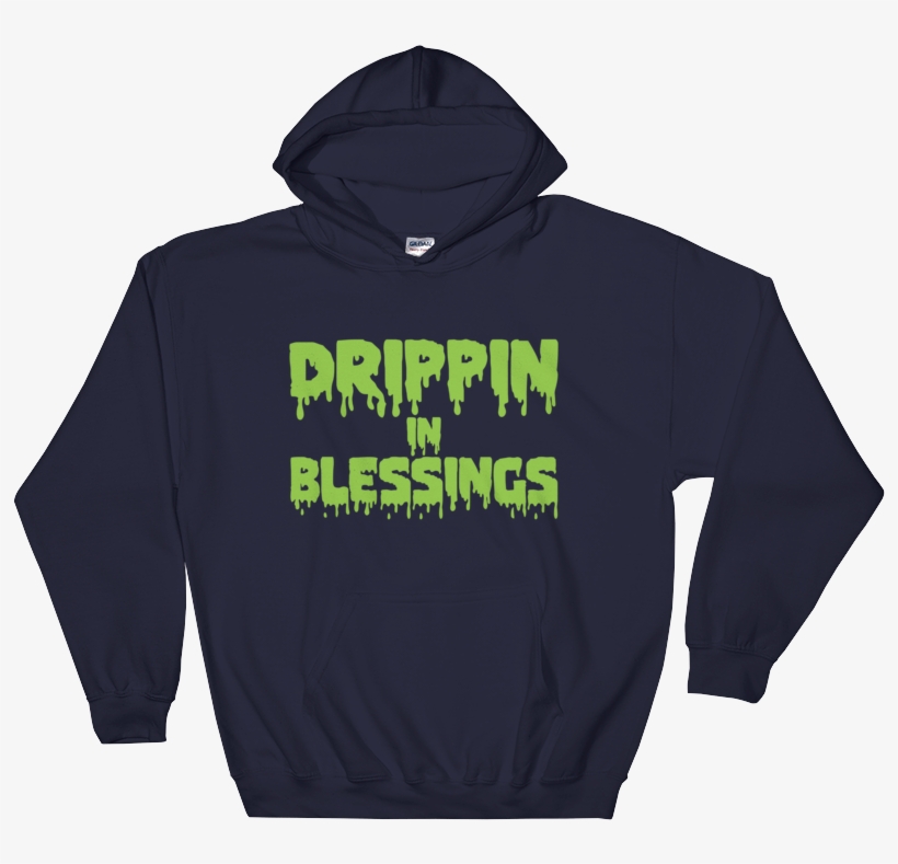 Drippin In Blessings Hoodie - Sundays Are For The Seahawks, Sundays, transparent png