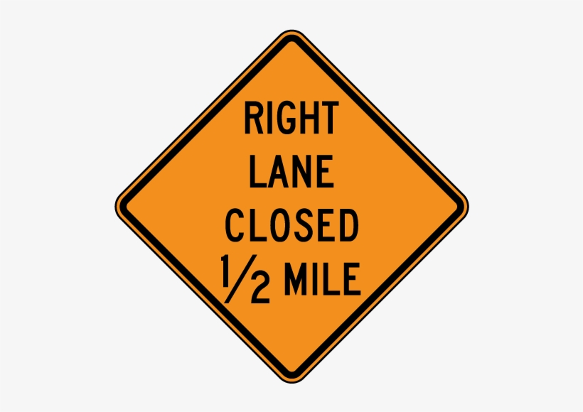 Right Lane Closed Sign Left Lane Closed Ahead 500x506 PNG Download