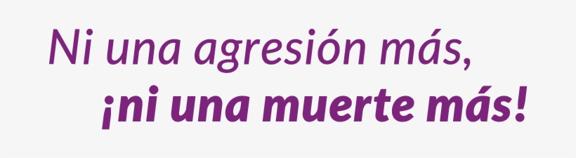 Ni Una Agresión Más, ¡ni Una Muerte Más - Parallel, transparent png