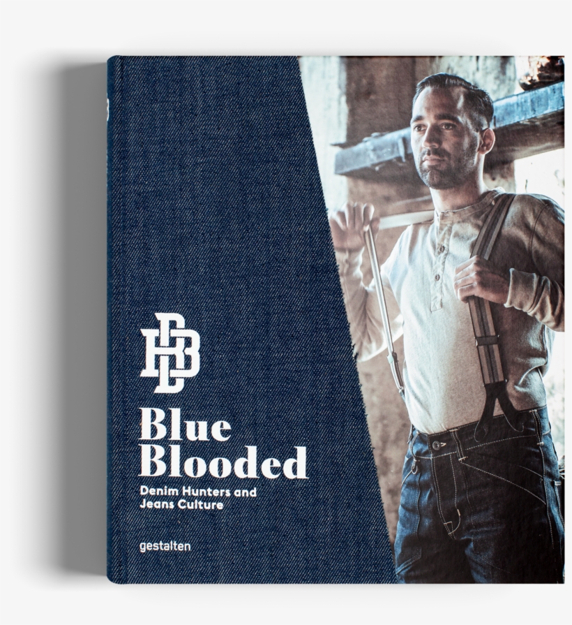 Blue Blooded Jeans Denim Book Gestalten - Blue Blooded: Denim Hunters And Jeans Culture - Hardcover, transparent png