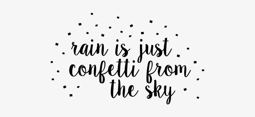 Clear Bubble Umbrella Outdoor Vinyl Transfer Tape “ - Rain Is Just Confetti From The Sky, transparent png