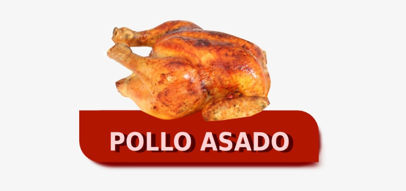 11am El Pollo En Su Punto Asado O Broaster Platos A - Pollos Asados A Domicilio, transparent png