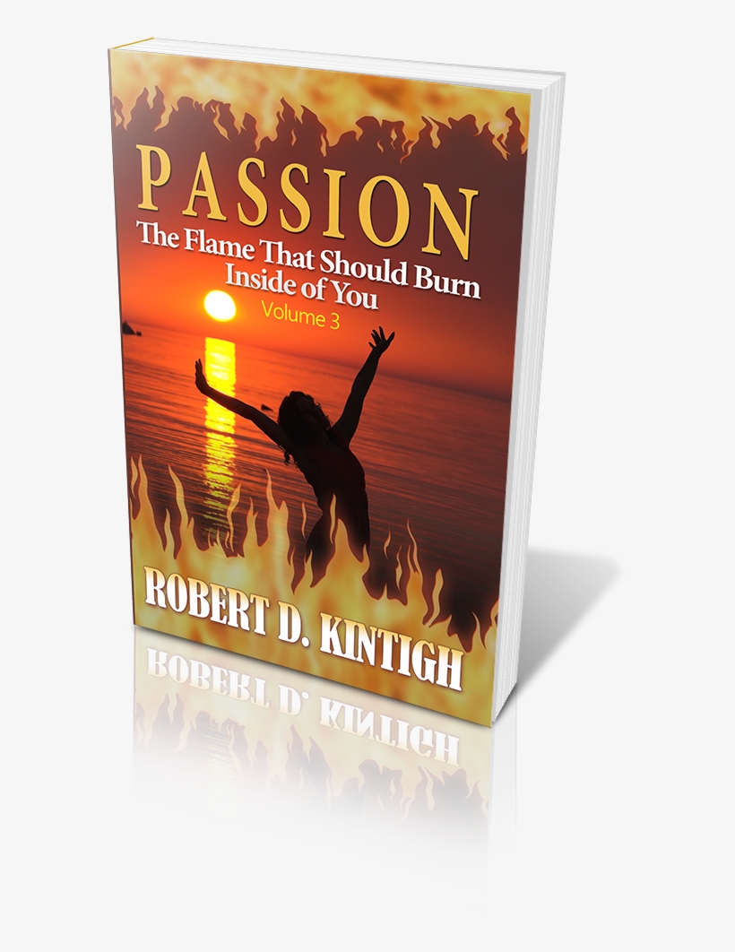 Scm Web Team Offers Professional Ebook Covers And 3d - Passion: The Flame That Should Burn Inside, transparent png